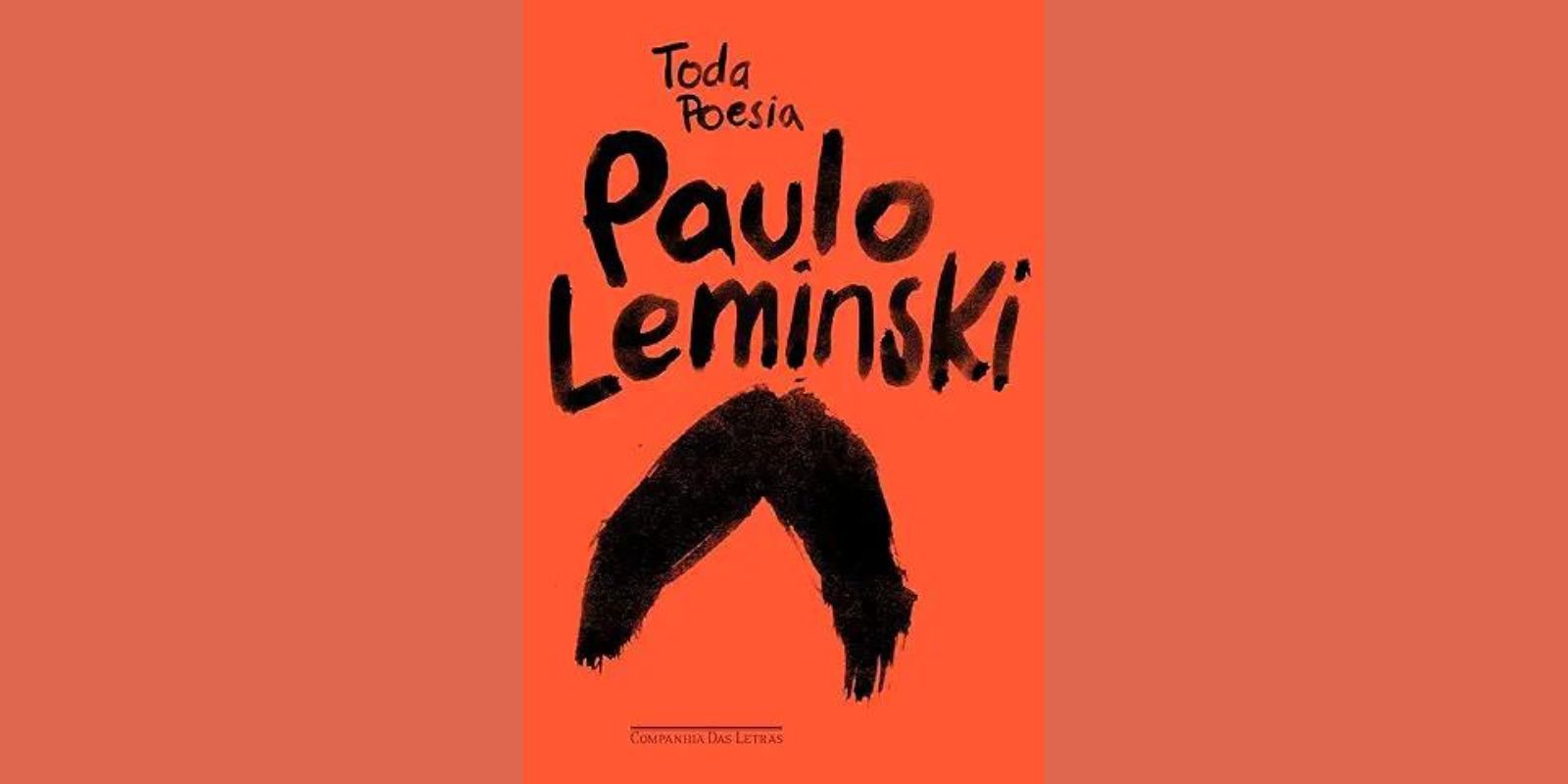 Paulo Leminski, "Toda Poesia".